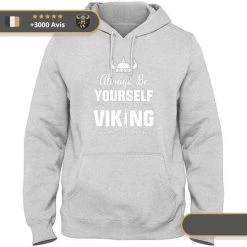 Sweat-Shirt Viking Soyez Toujours Vous-Même -Viking Soldes Magasin sweat shirt viking gris