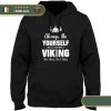 Sweat-Shirt Viking Soyez Toujours Vous-Même