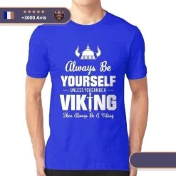 T-shirt Viking Soyez Toujours Vous-même 14 T-shirt Viking Soyez Toujours Vous-même -Viking Soldes Magasin t shirt bleu