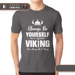 T-shirt Viking Soyez Toujours Vous-même