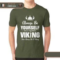T-shirt Viking Soyez Toujours Vous-même 13 T-shirt Viking Soyez Toujours Vous-même -Viking Soldes Magasin t shirt vert